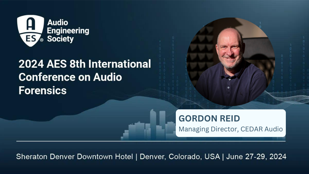 CEDAR Audio at AES International Conference on Audio Forensics 2024